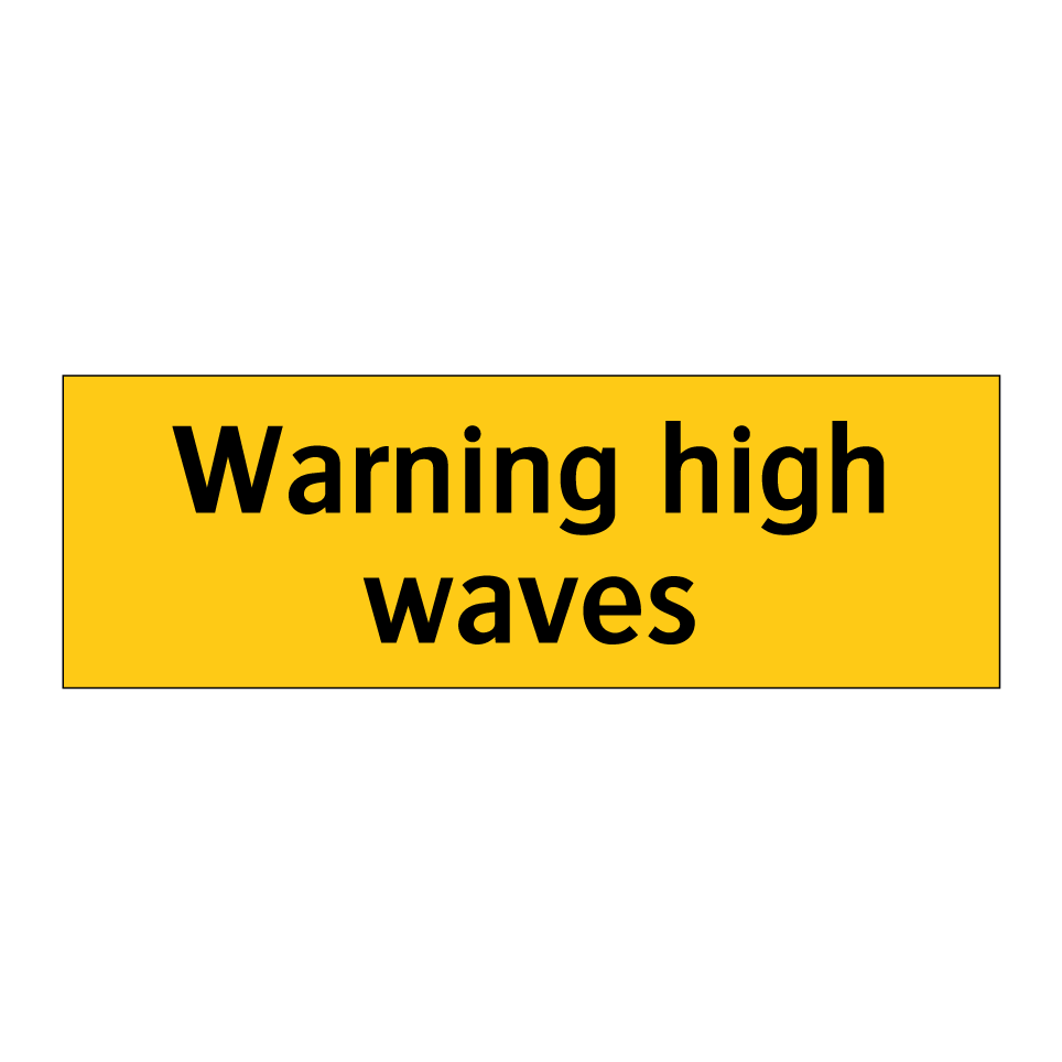 Warning high waves