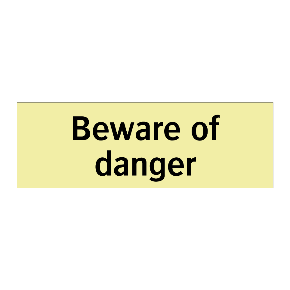 Beware of danger