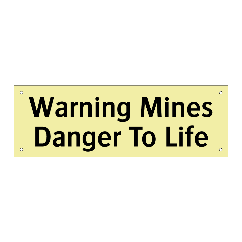 Warning Mines Danger To Life