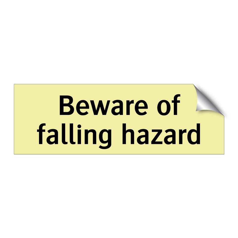 Beware of falling hazard
