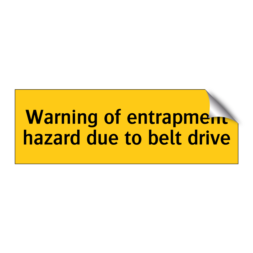 Warning of entrapment hazard due to belt drive