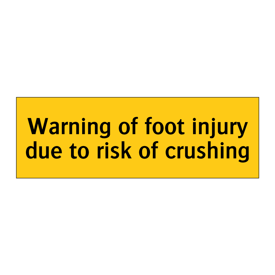 Warning of foot injury due to risk of crushing