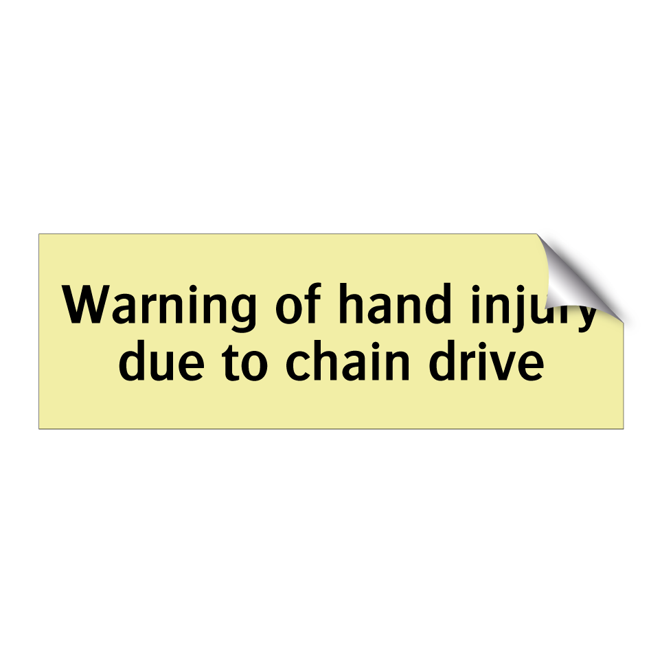 Warning of hand injury due to chain drive