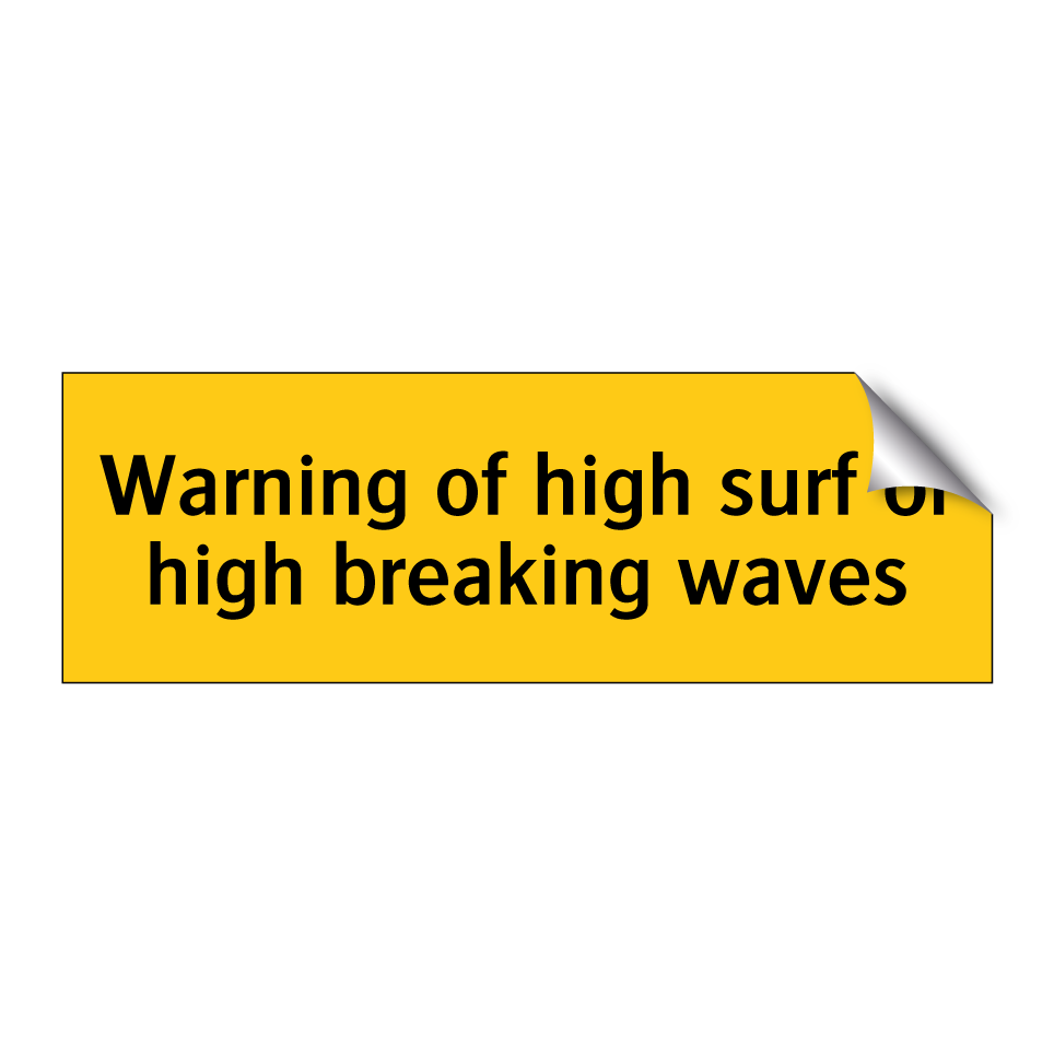 Warning of high surf or high breaking waves