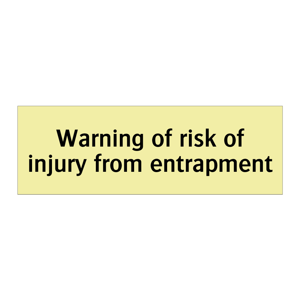 Warning of risk of injury from entrapment