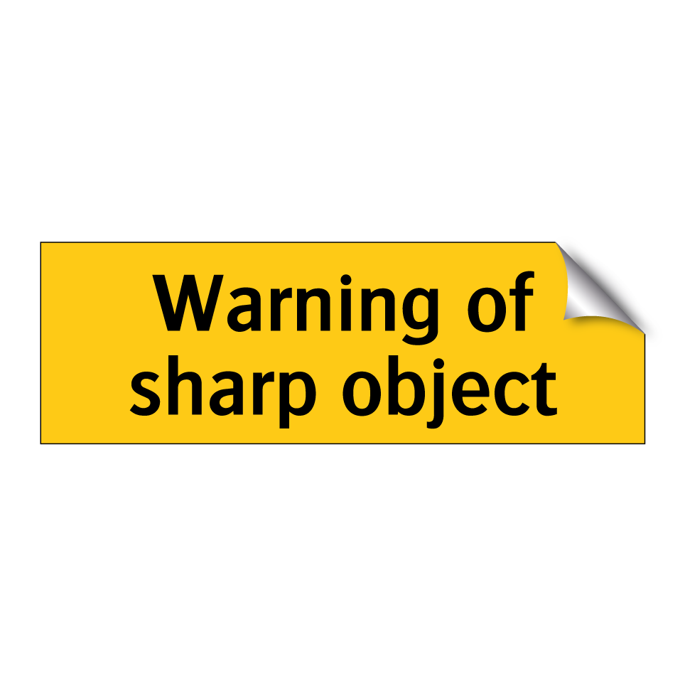 Warning of sharp object