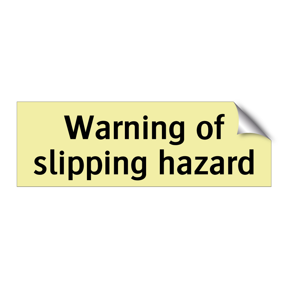 Warning of slipping hazard