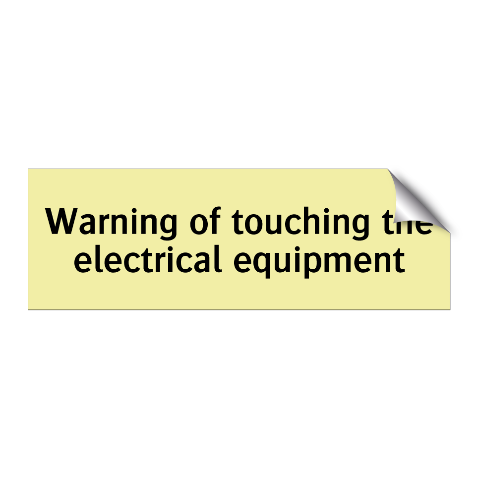 Warning of touching the electrical equipment