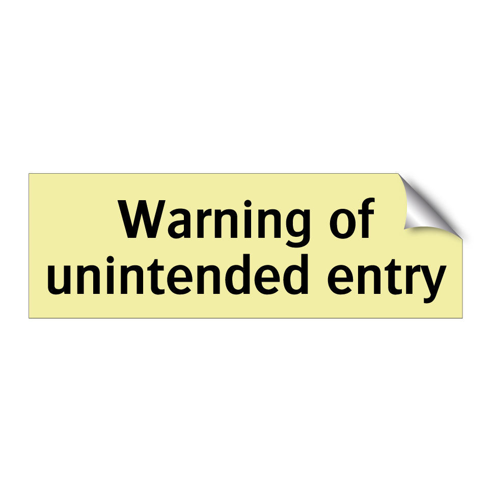 Warning of unintended entry