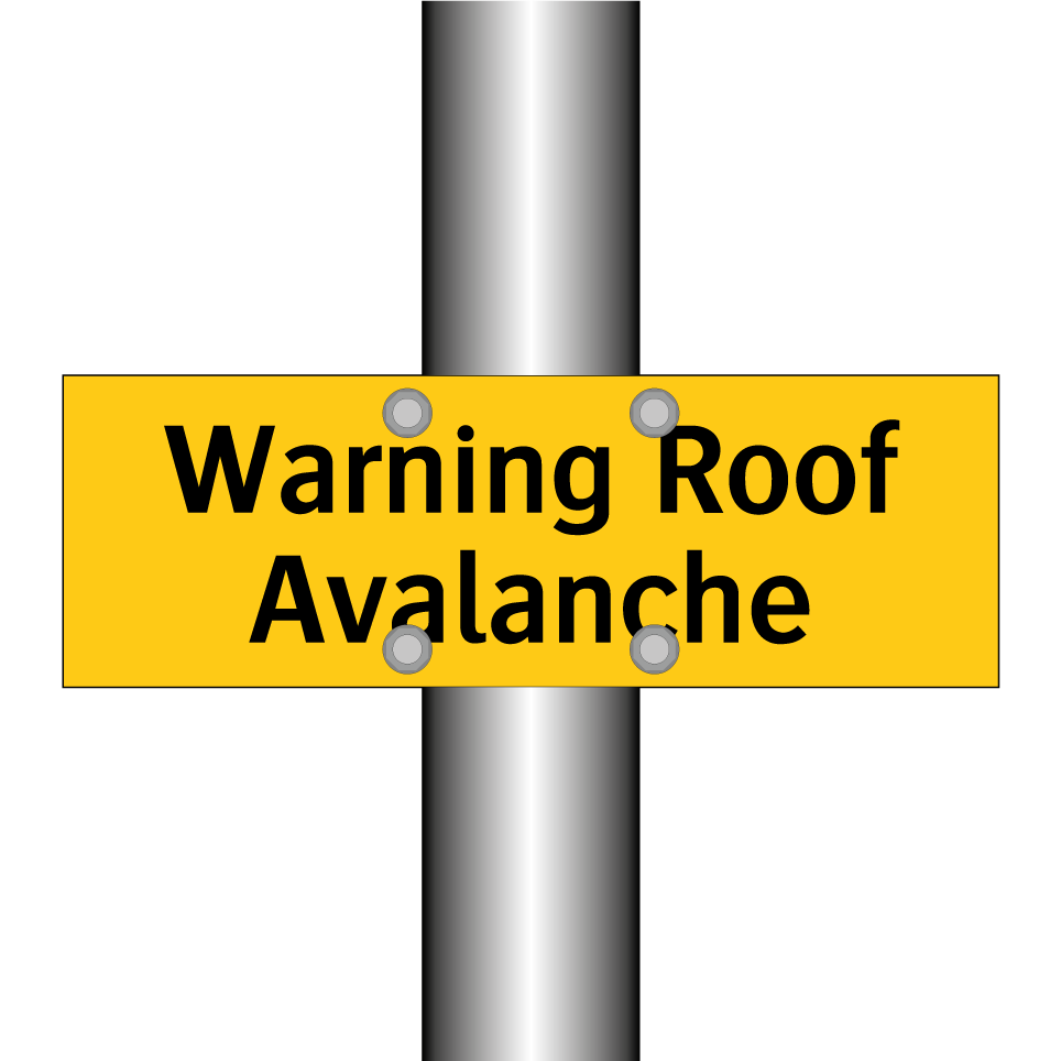 Warning Roof Avalanche