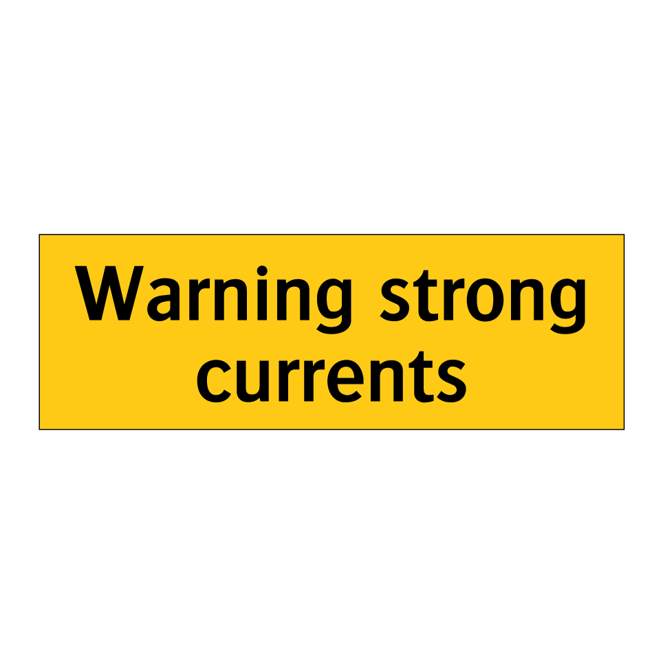 Warning strong currents