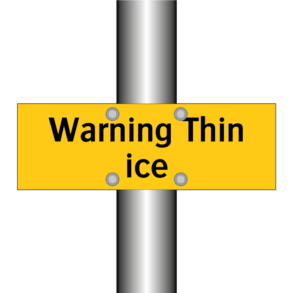 Warning Thin ice