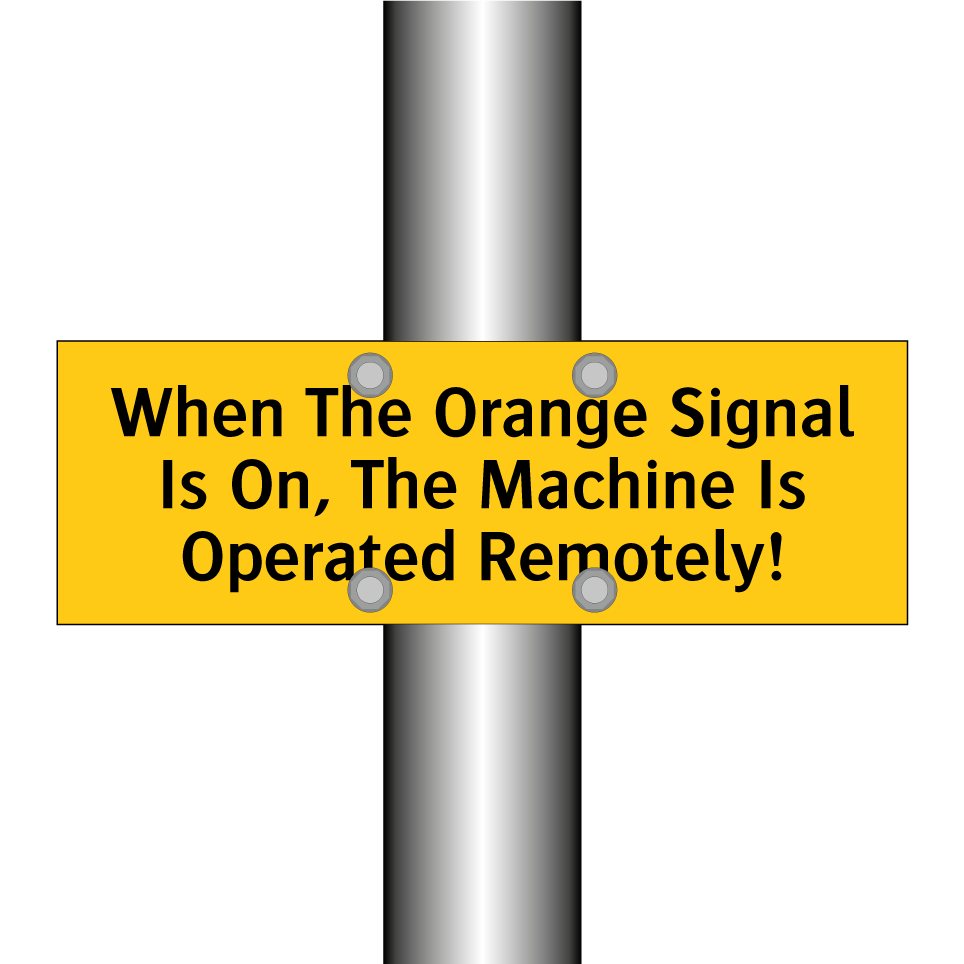 When The Orange Signal Is On, The Machine Is Operated Remotely!