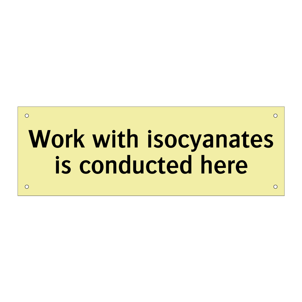 Work with isocyanates is conducted here