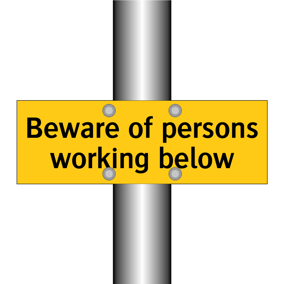 Beware of persons working below