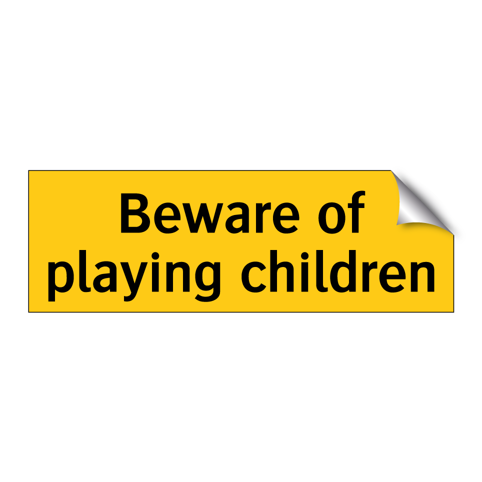 Beware of playing children