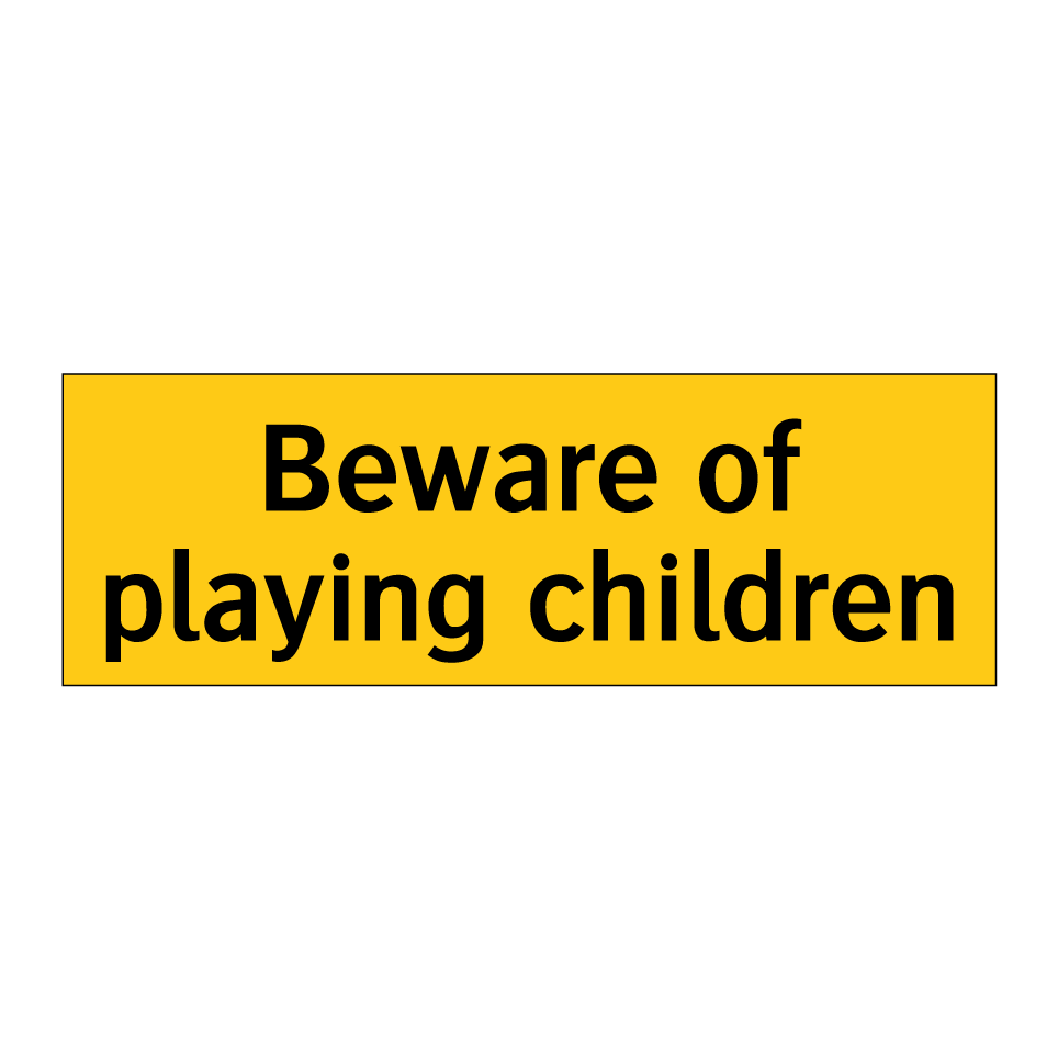 Beware of playing children