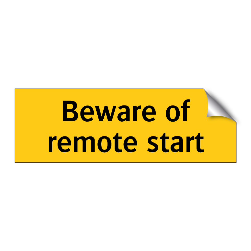Beware of remote start