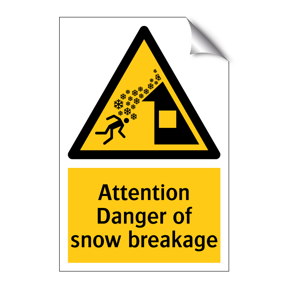 Attention Danger of snow breakage