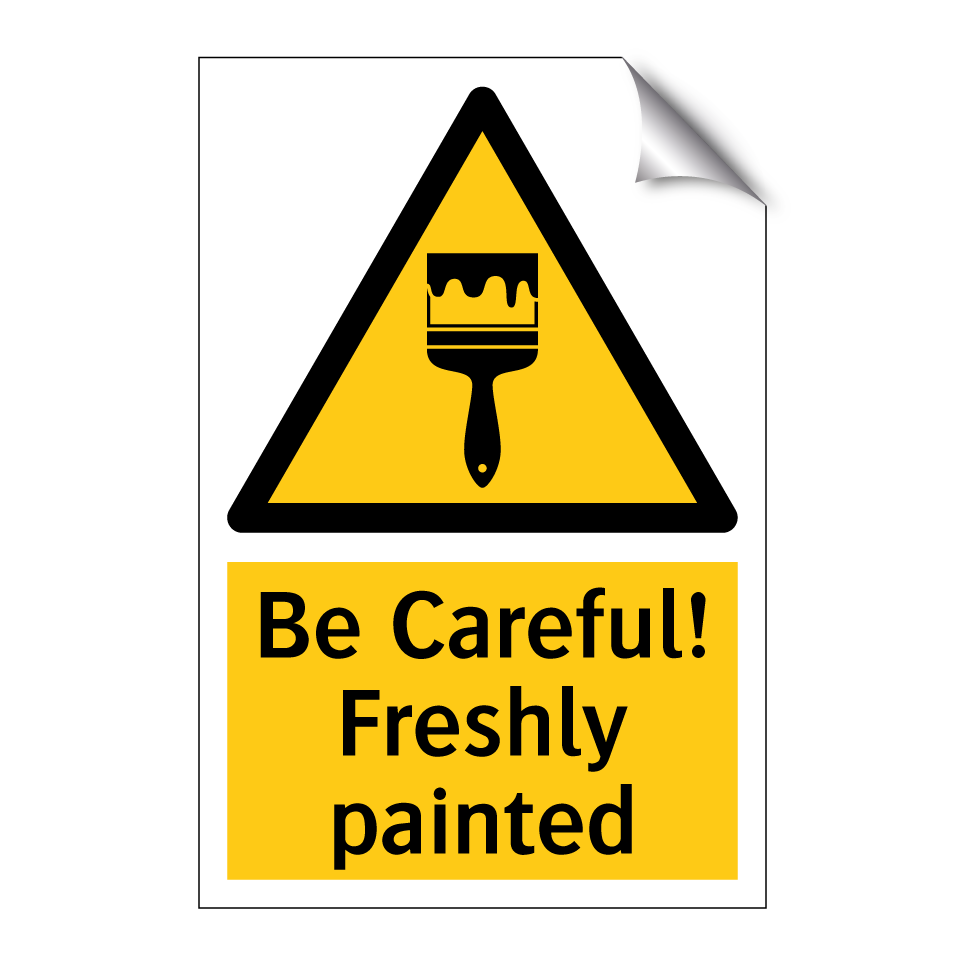 Be Careful! Freshly painted