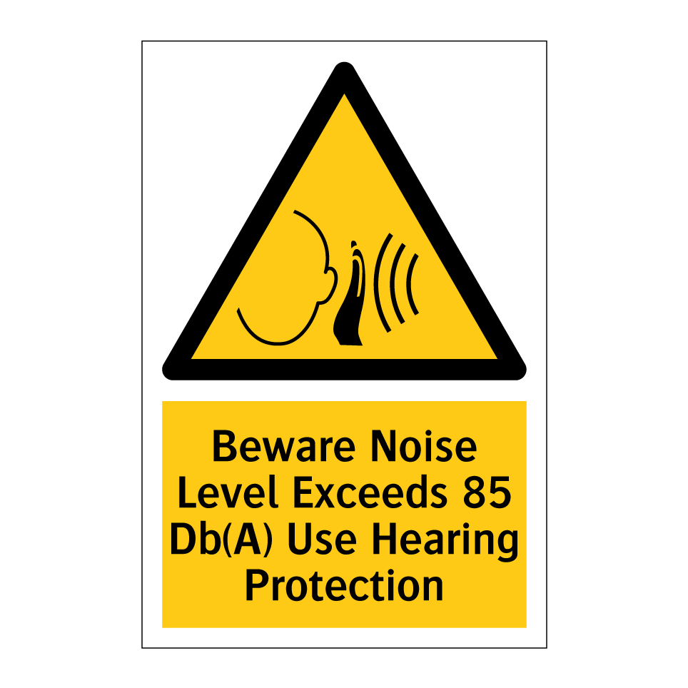 Beware Noise Level Exceeds 85 Db(A) Use Hearing Protection