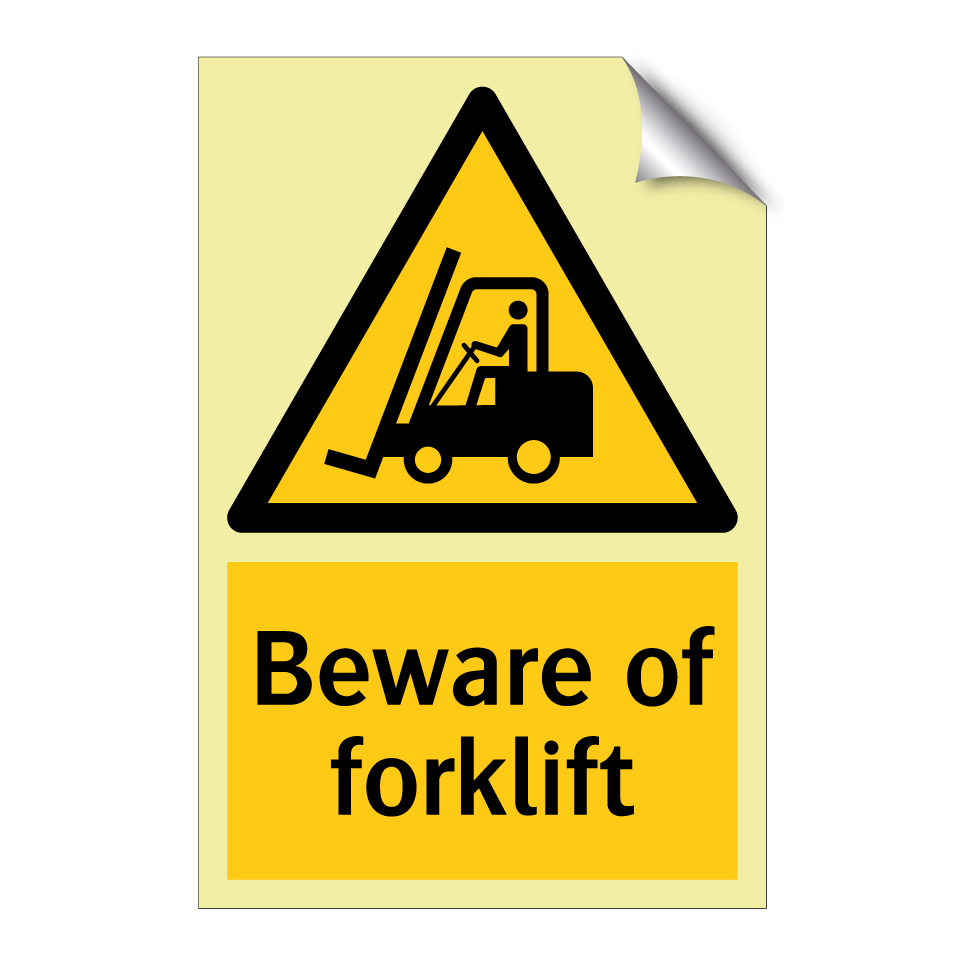 Beware of forklift