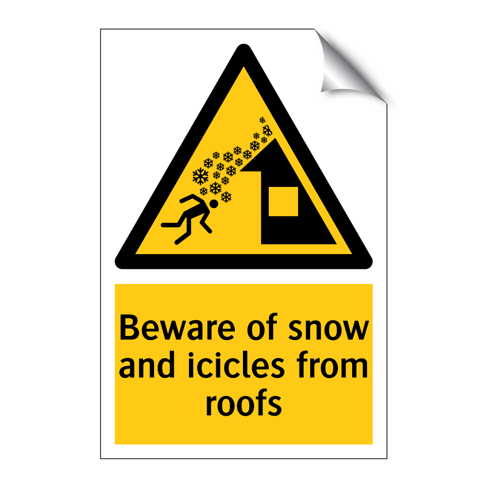 Beware of snow and icicles from roofs