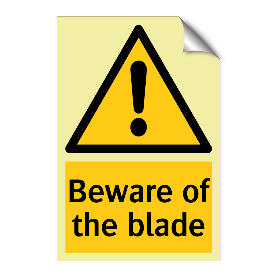 Beware of the blade