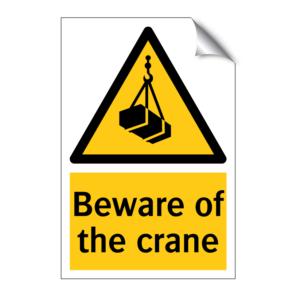 Beware of the crane