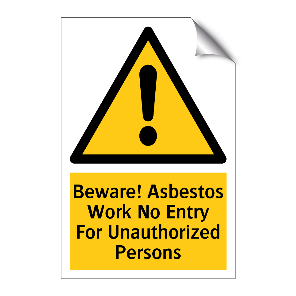 Beware! Asbestos Work No Entry For Unauthorized Persons