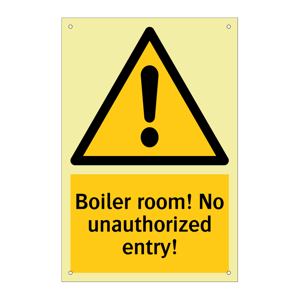 Boiler room! No unauthorized entry!