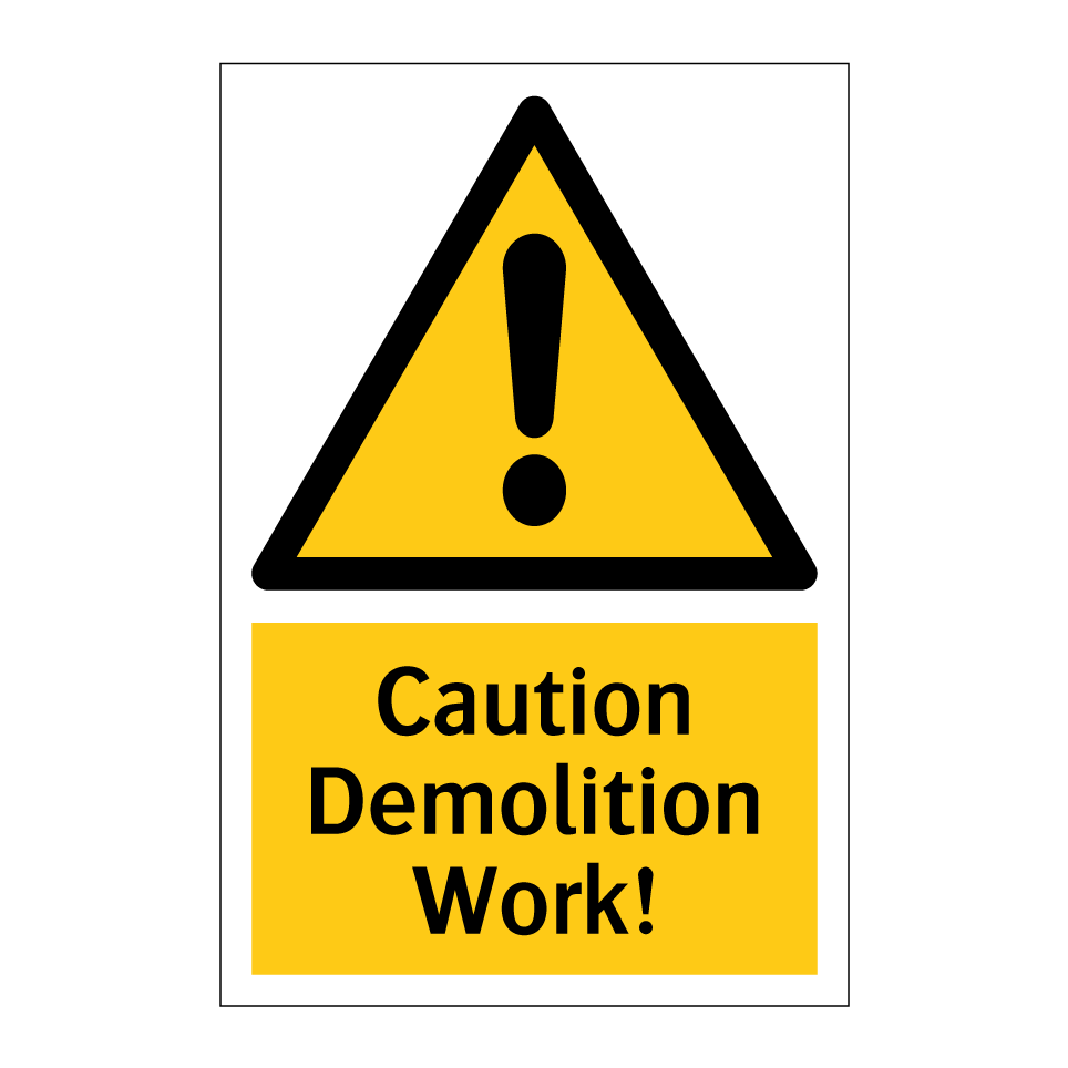 Caution Demolition Work!