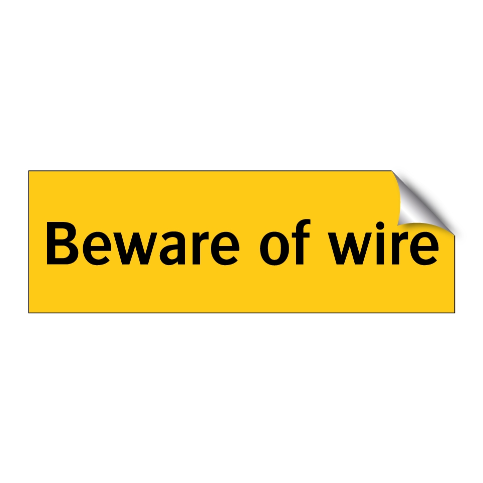 Beware of wire