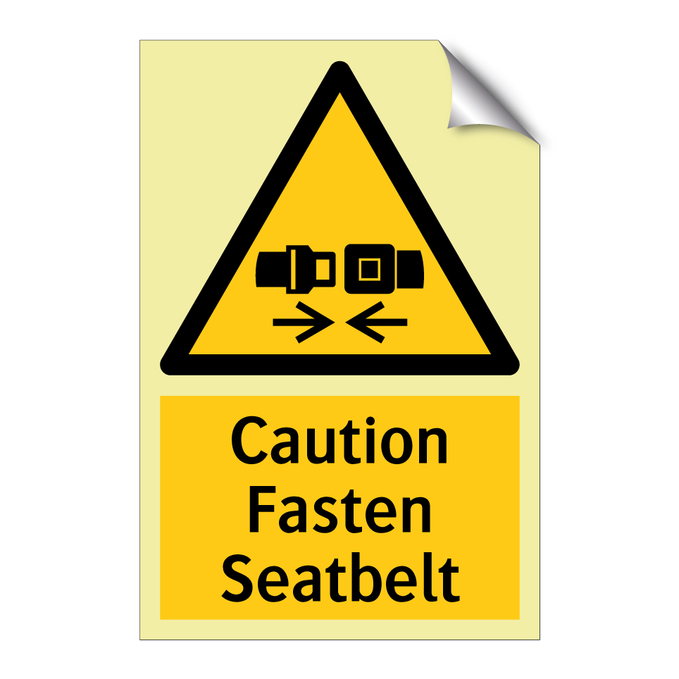 Caution Fasten Seatbelt