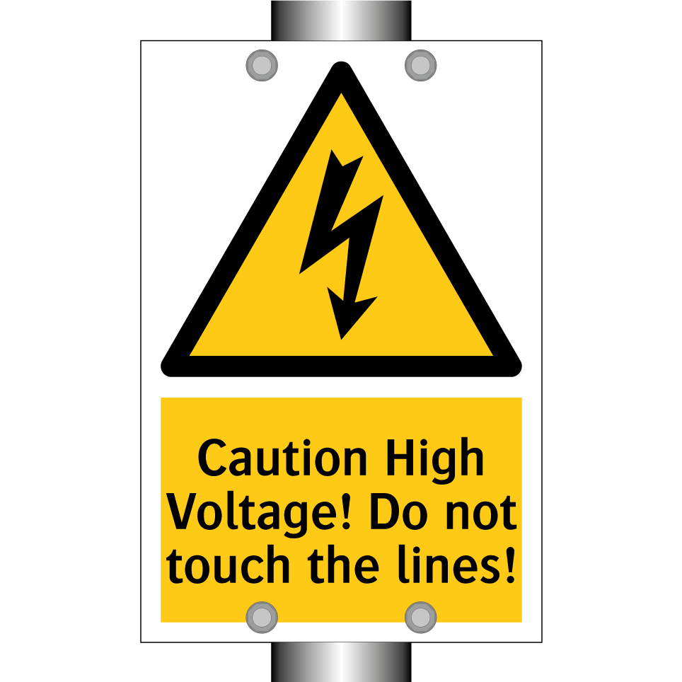 Caution High Voltage! Do not touch the lines!