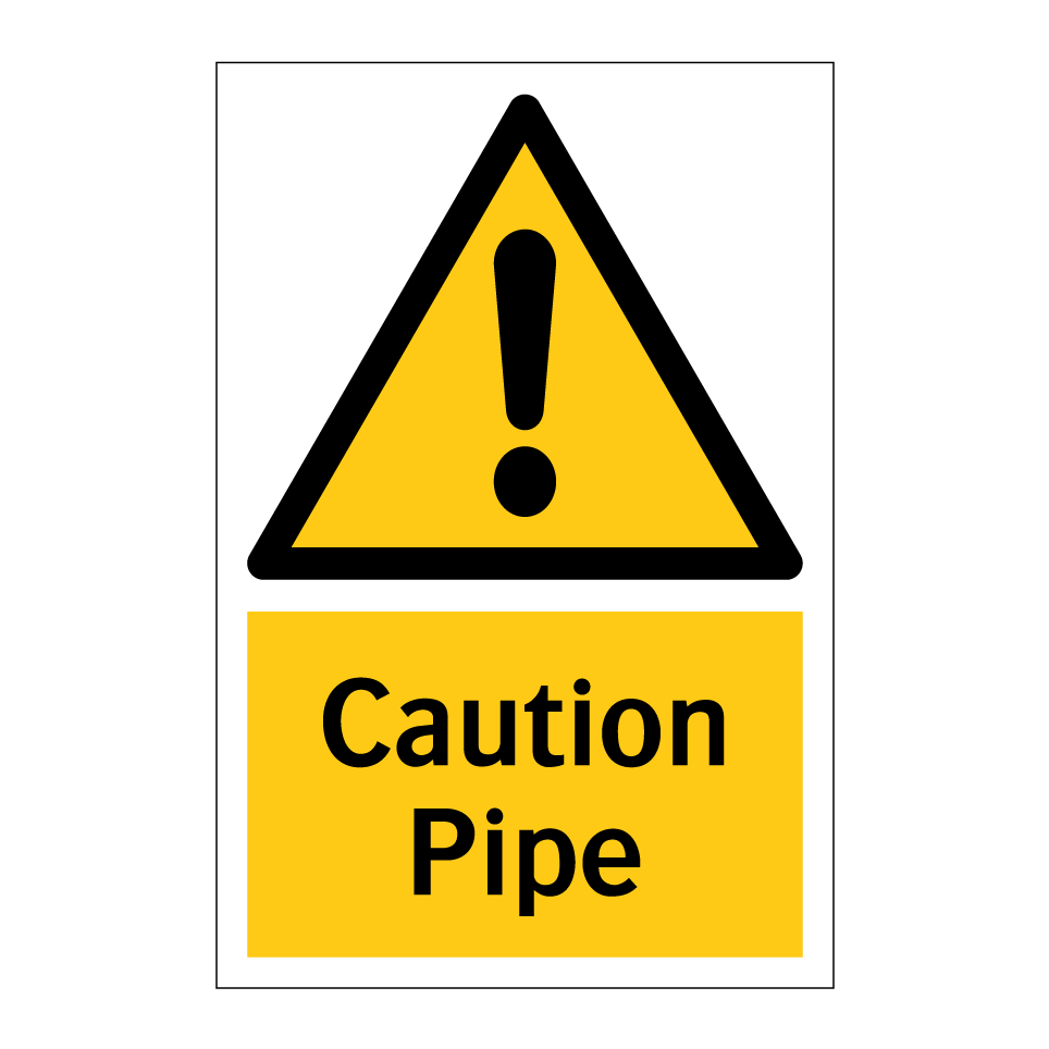 Caution Pipe