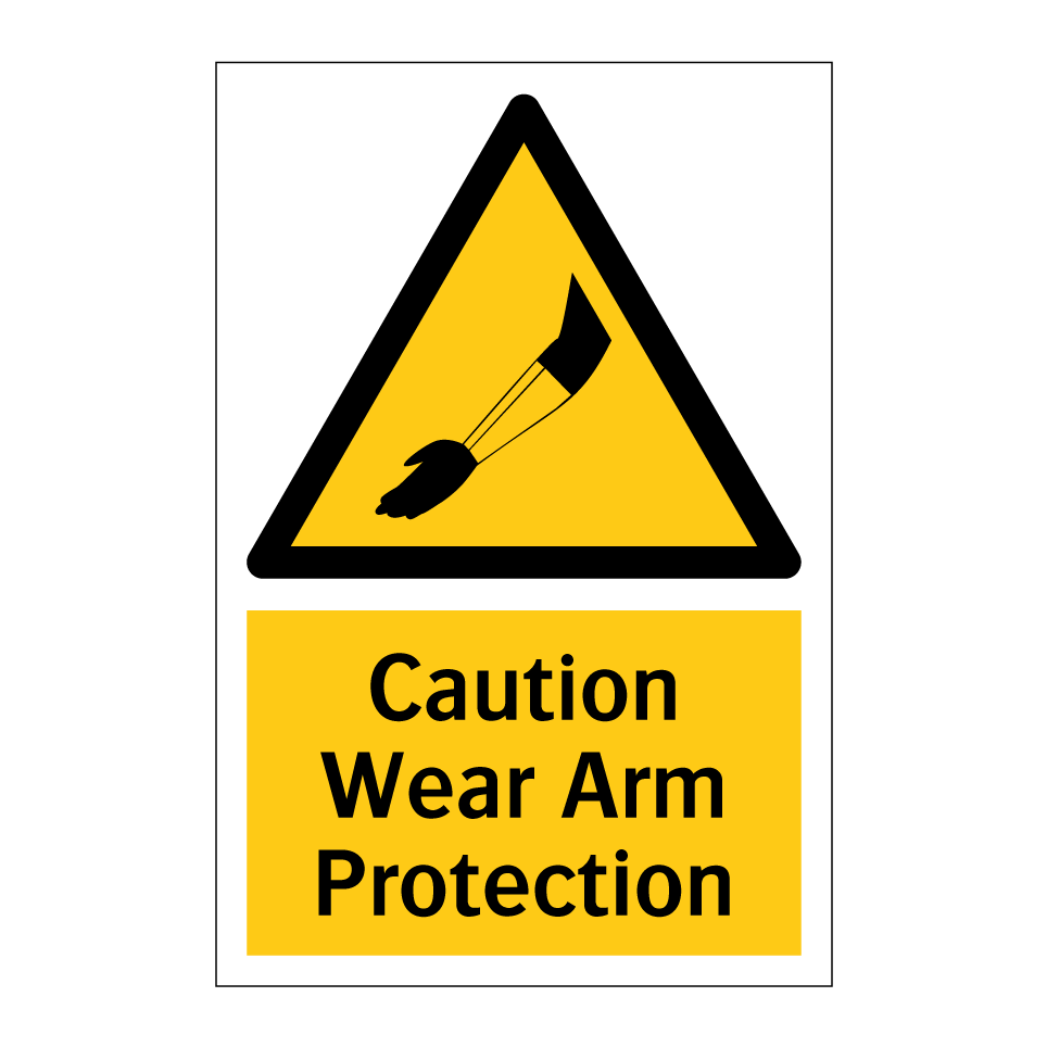 Caution Wear Arm Protection