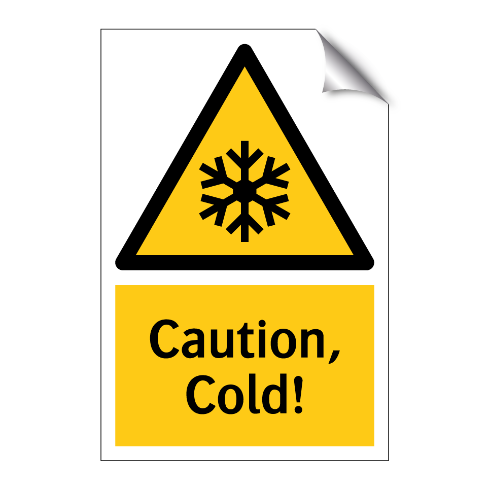 Caution, Cold!