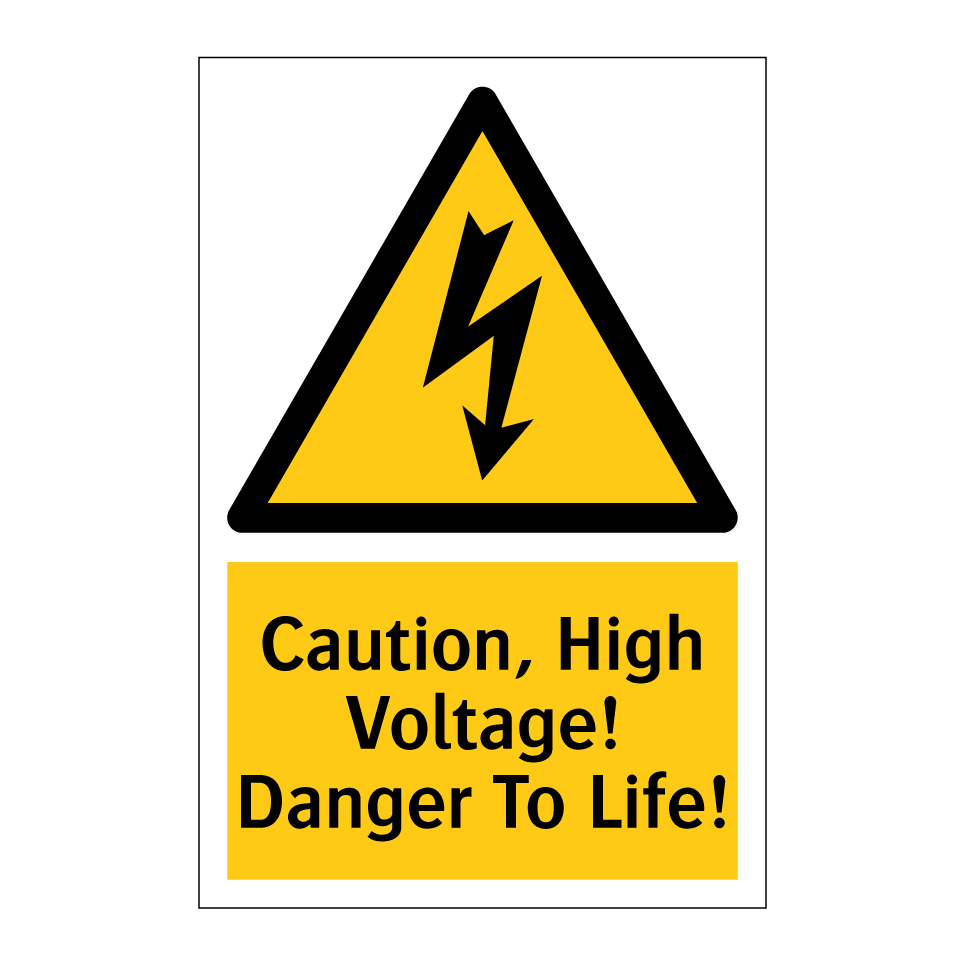 Caution, High Voltage! Danger To Life!