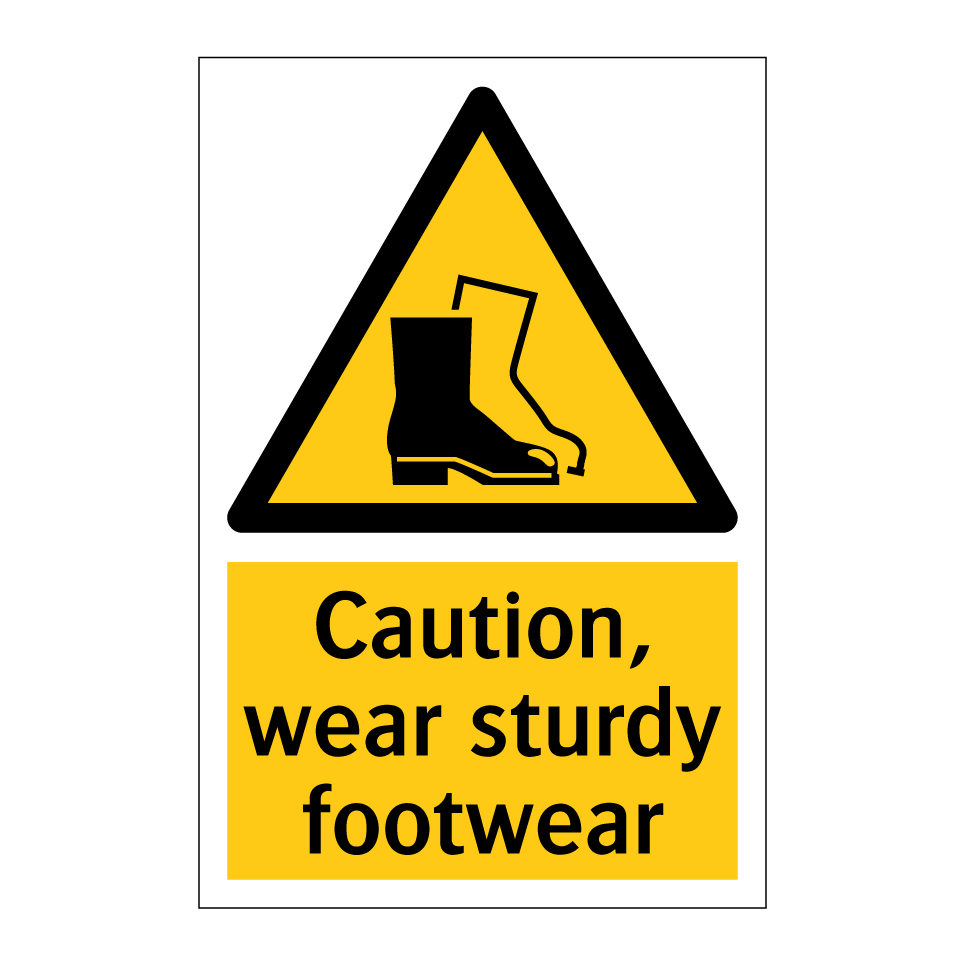 Caution, wear sturdy footwear