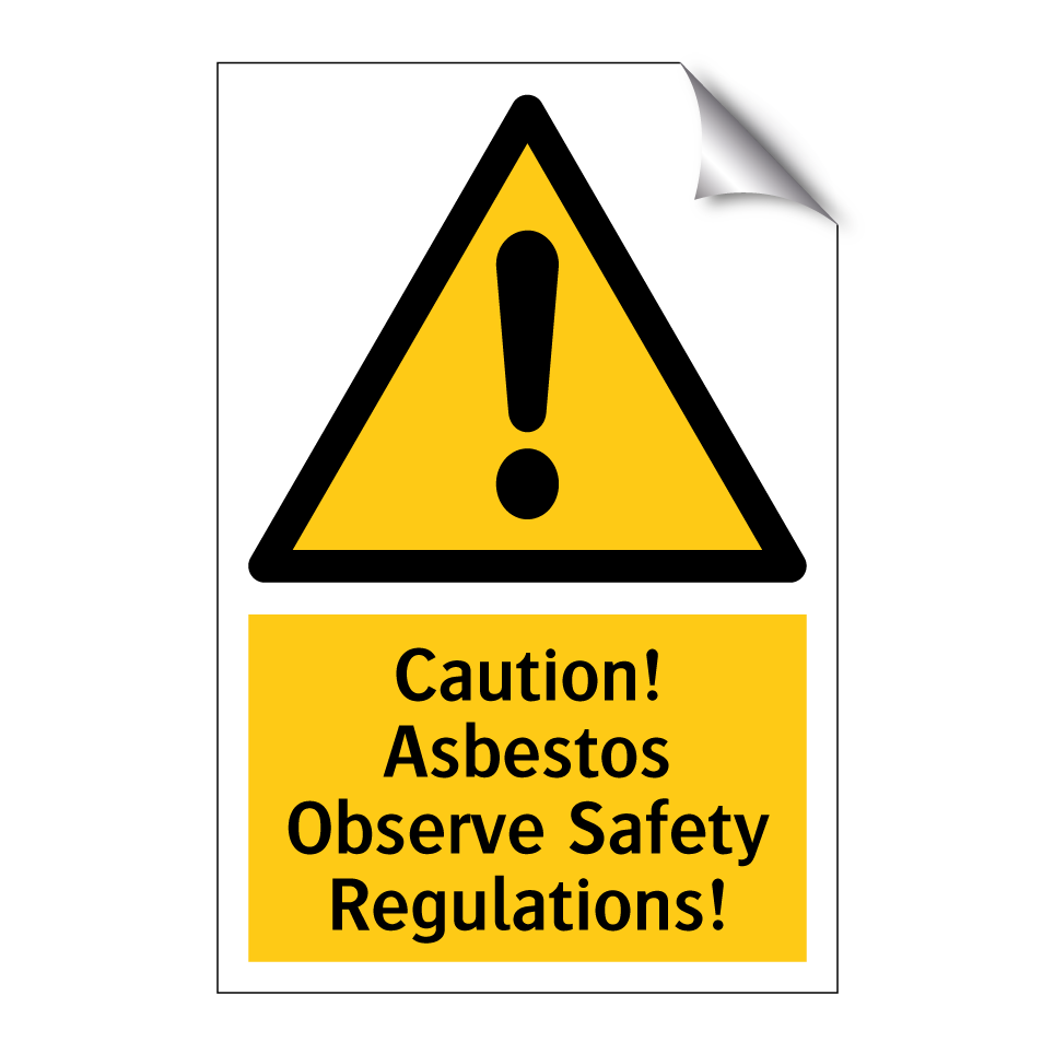 Caution! Asbestos Observe Safety Regulations!