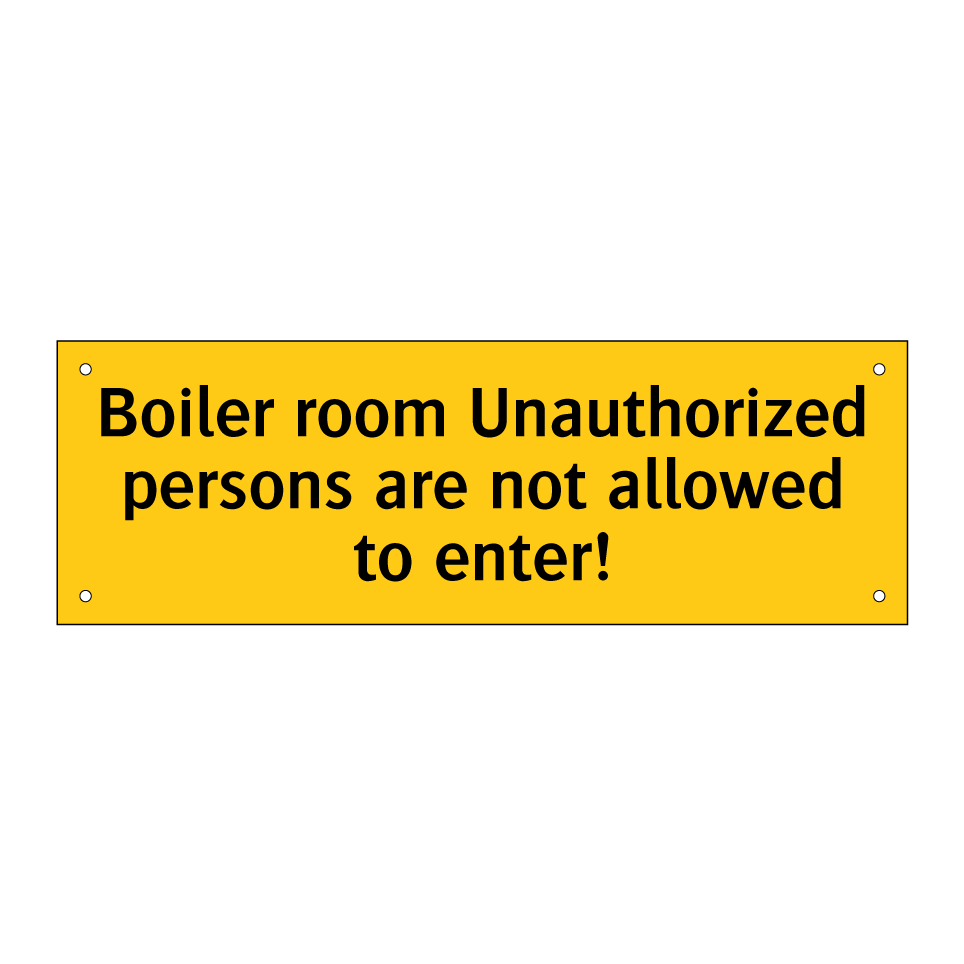 Boiler room Unauthorized persons are not allowed to enter!