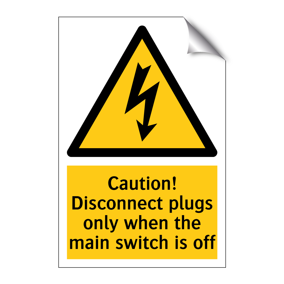 Caution! Disconnect plugs only when the main switch is off