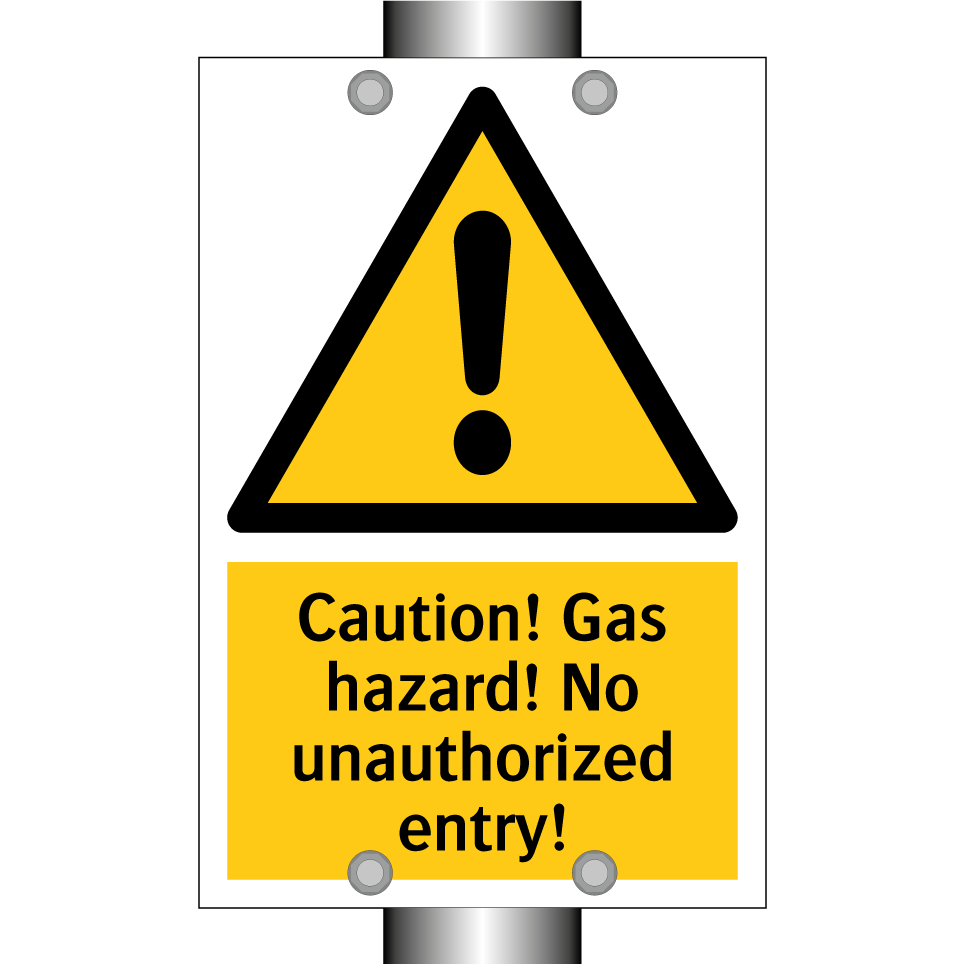 Caution! Gas hazard! No unauthorized entry!