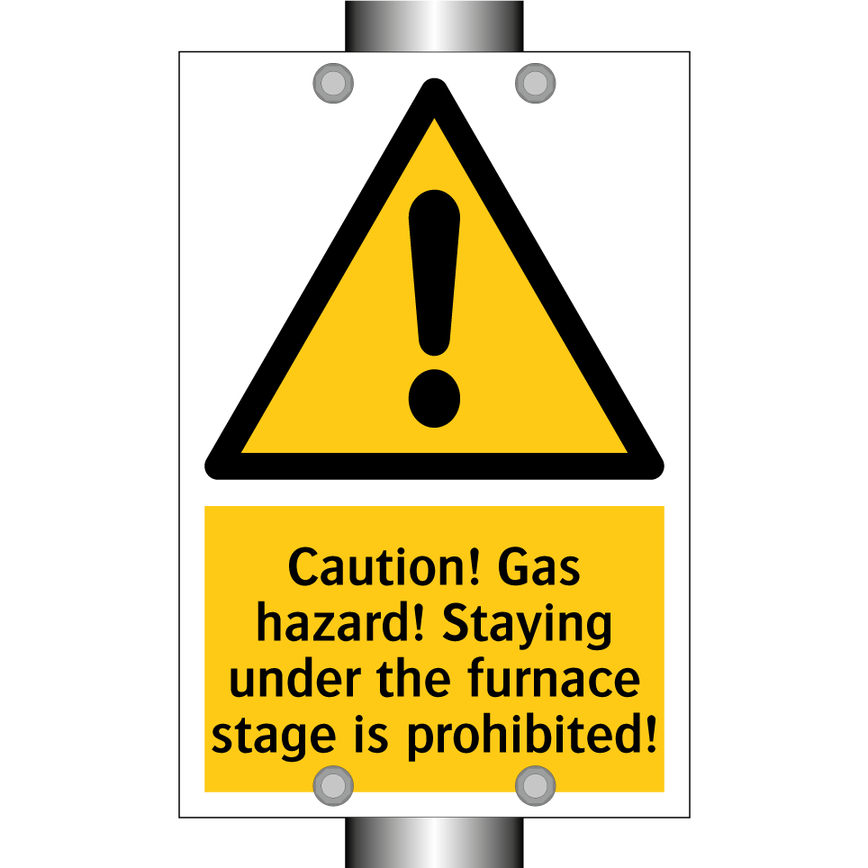 Caution! Gas hazard! Staying under the furnace stage is prohibited!