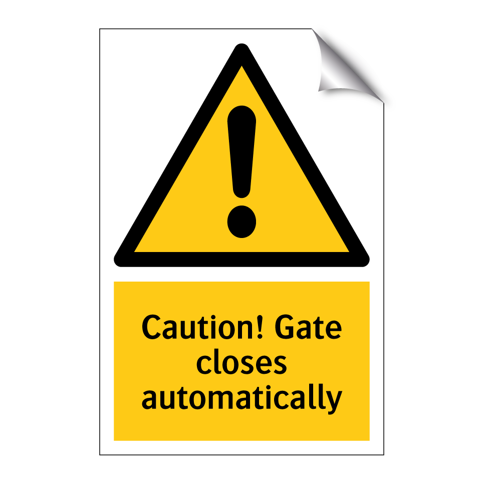 Caution! Gate closes automatically