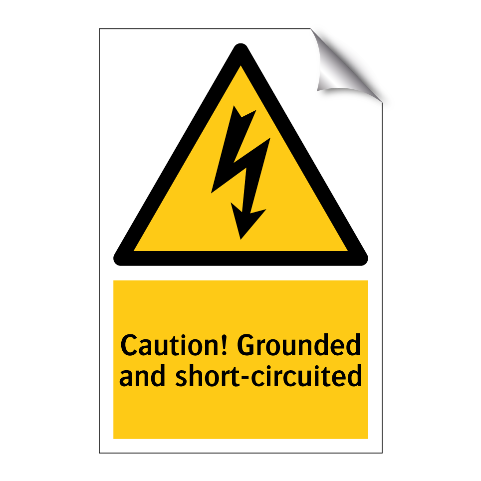 Caution! Grounded and short-circuited