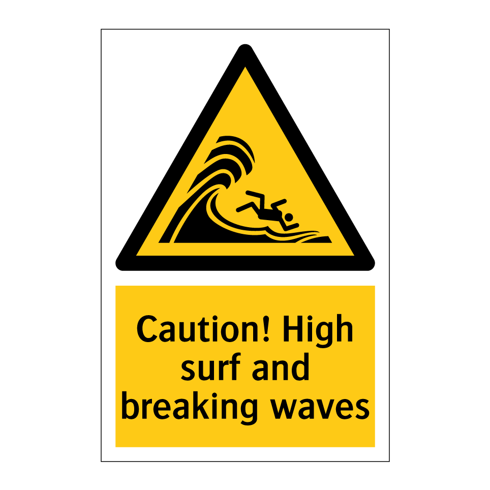 Caution! High surf and breaking waves