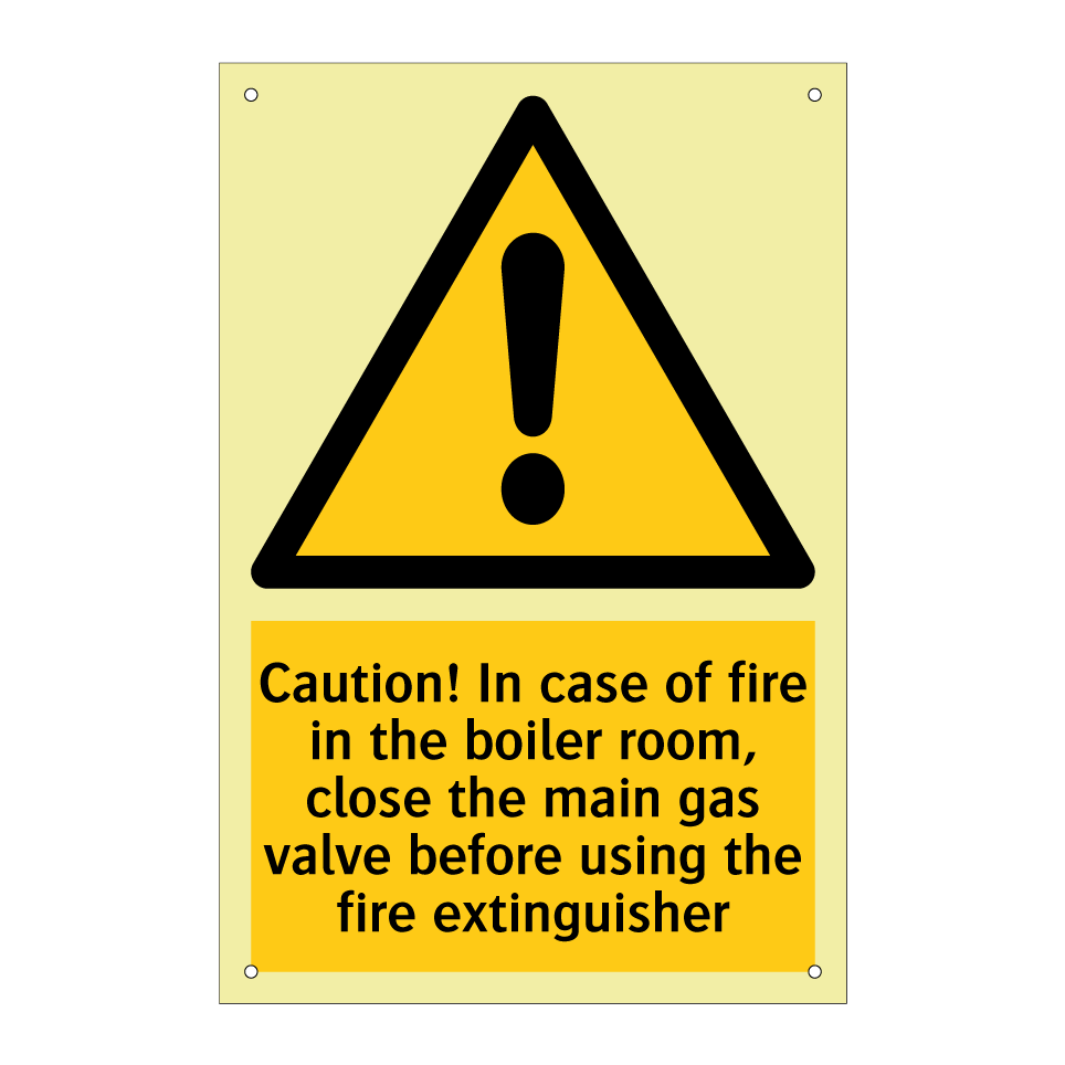 Caution! In case of fire in the boiler room, close the main gas valve before using the fire extinguisher