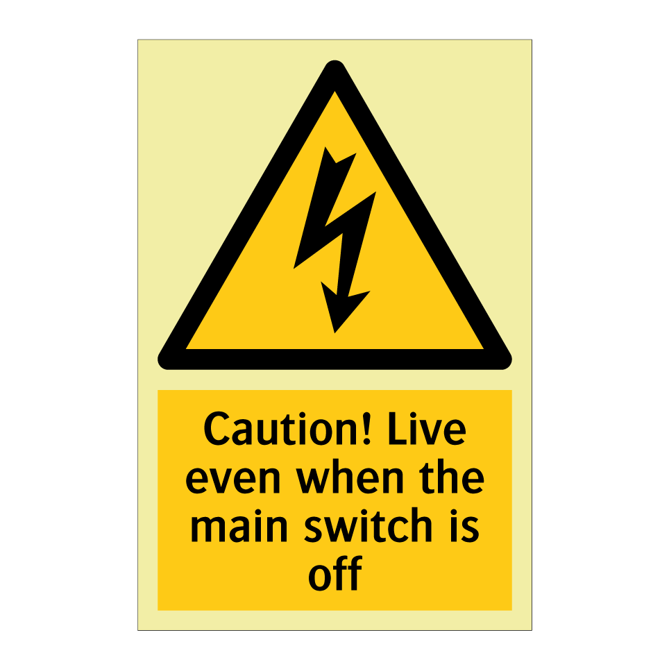 Caution! Live even when the main switch is off